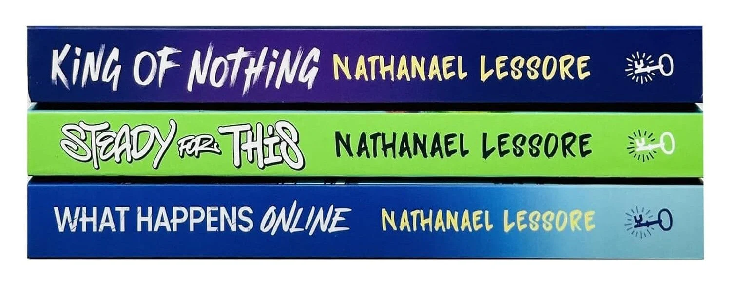 Nathanael Lessore Collection (Steady For This, King of Nothing & What Happens Online) 3 Books Set - Ages 11+ - Paperback - Image 7